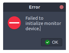 Failed to initalize monitor device